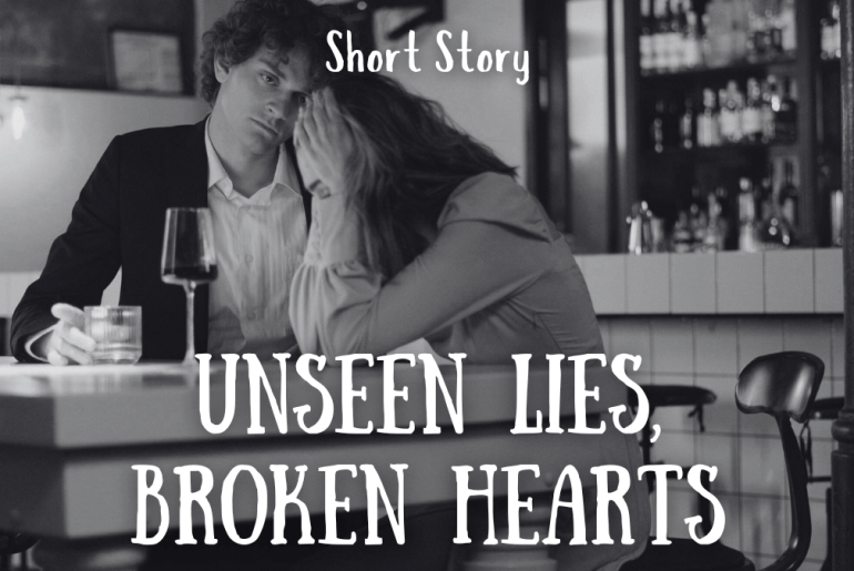 Unseen Lies, Broken Hearts Unseen Lies, Broken Hearts