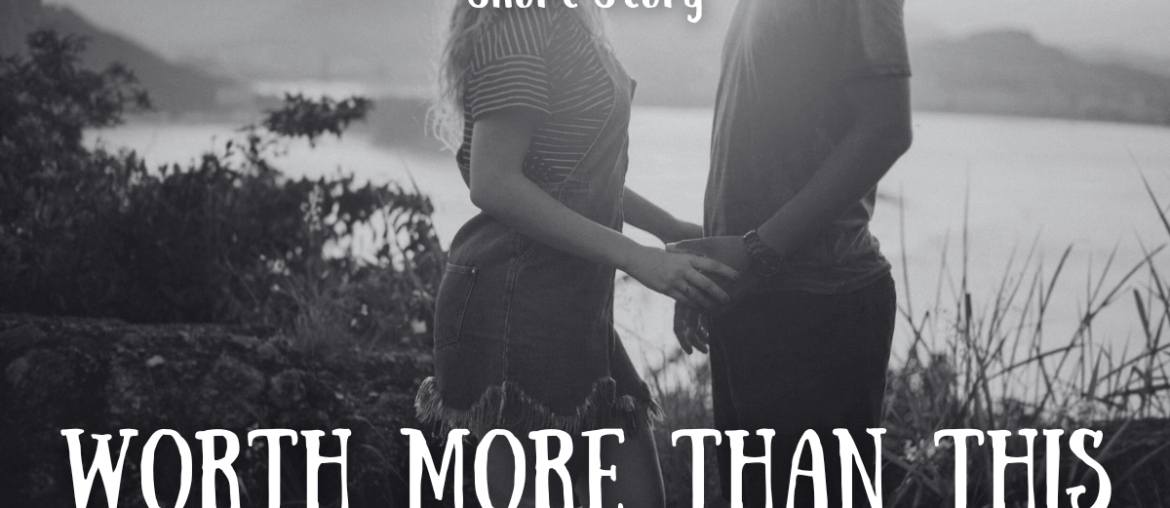 Worth More Than This