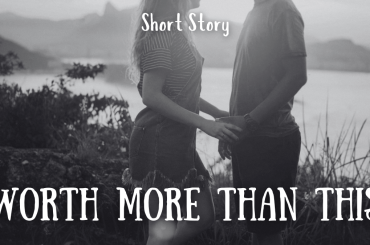 Worth More Than This