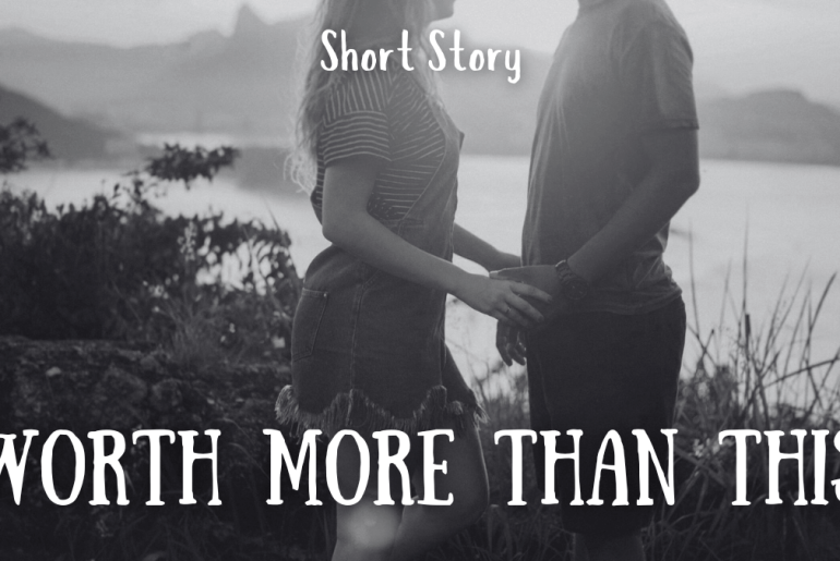 Worth More Than This