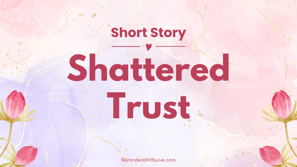 Shattered Trust