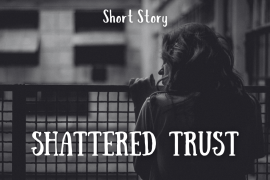 Shattered Trust