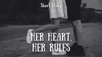Her Heart, Her Rules