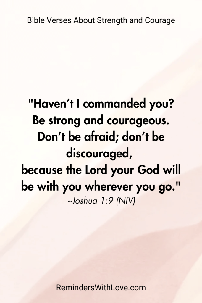 Bible Verses About Strength and Courage to Help You Overcome Life’s Challenges