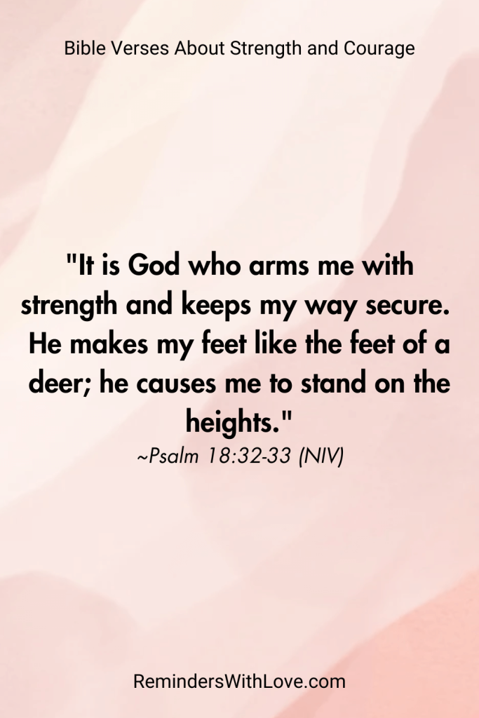 Bible Verses About Strength and Courage to Help You Overcome Life’s Challenges