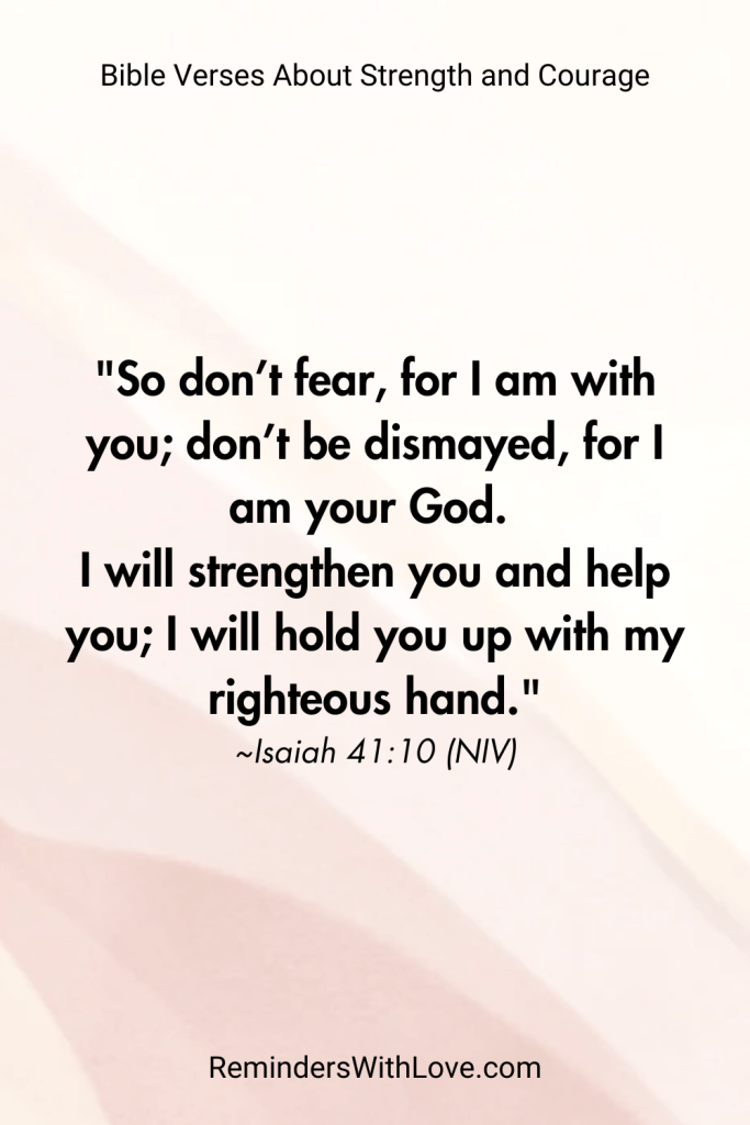 Bible Verses About Strength and Courage to Help You Overcome Life’s Challenges