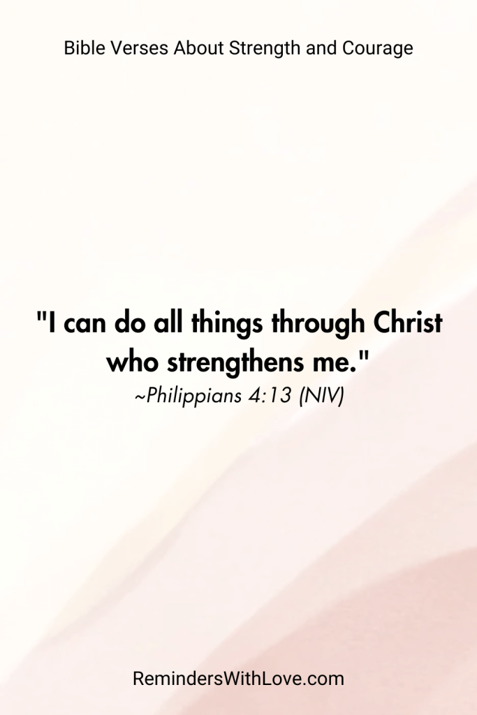 Bible Verses About Strength and Courage to Help You Overcome Life’s Challenges