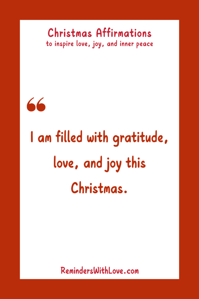 25 Powerful Christmas Affirmations to Inspire Love, Joy, and Inner Peace - Reminders With Love