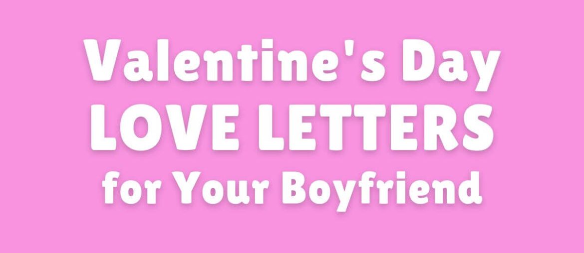 Valentine's Day LOVE LETTERS for Your Boyfriend