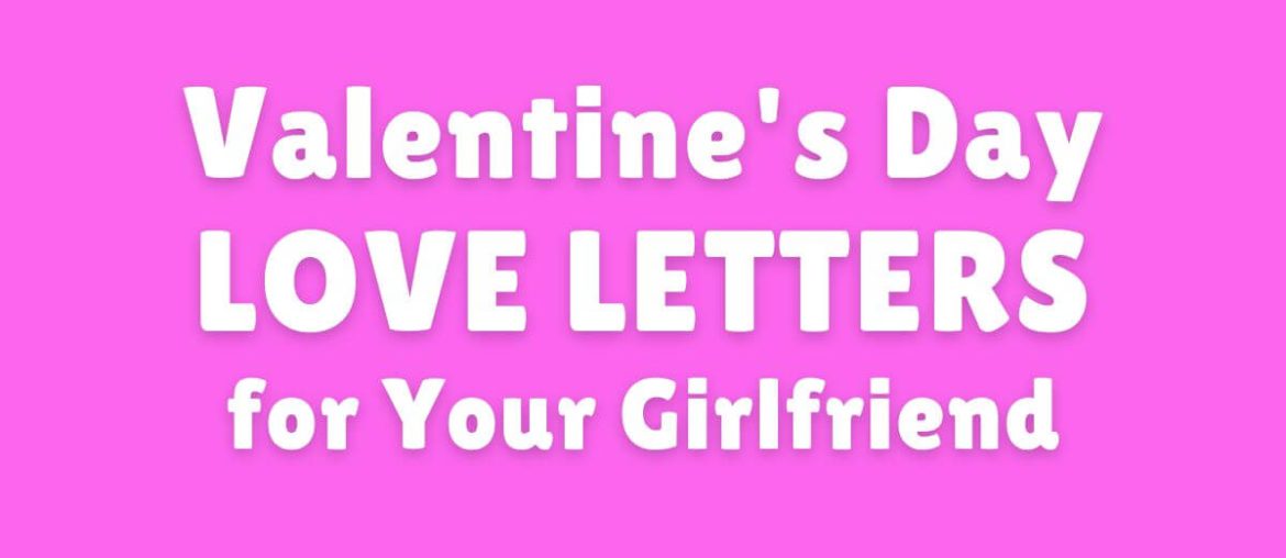 Valentine's Day LOVE LETTERS for Your Girlfriend