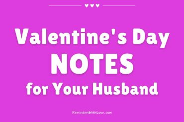 30 Valentine’s Day Notes For Husband To Make Him Feel Loved Valentine's Day NOTES for Your Husband