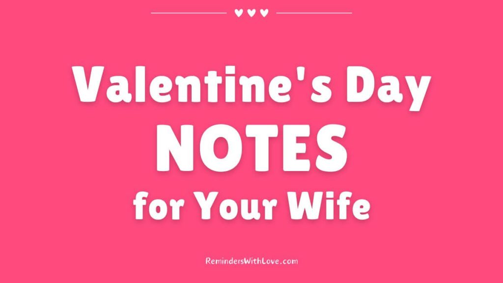 Valentine's Day NOTES for Your Wife