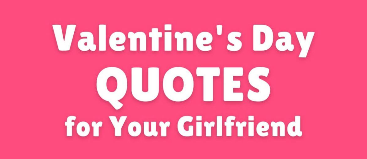 Valentine's Day QUOTES for Your Girlfriend