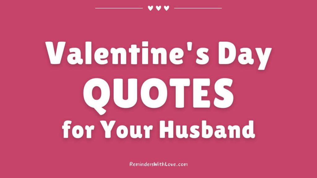 Valentine's Day QUOTES for Your Husband