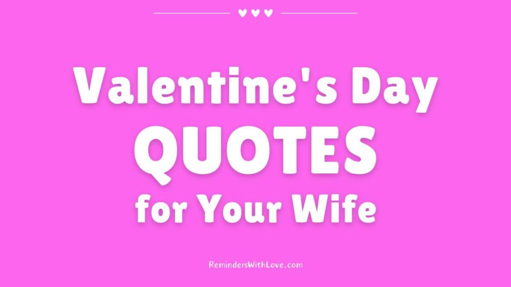 Valentine's Day QUOTES for Your Wife