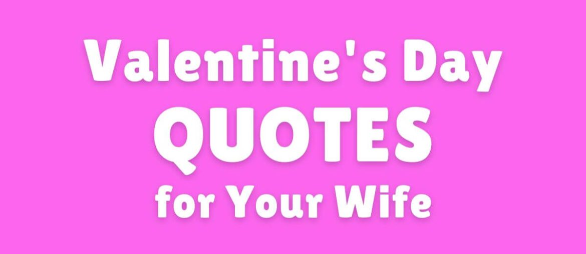 Valentine's Day QUOTES for Your Wife