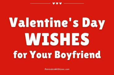 101 Valentine’s Day Wishes For Boyfriend To Make Him Feel Loved Valentine's Day WISHES for Your Boyfriend