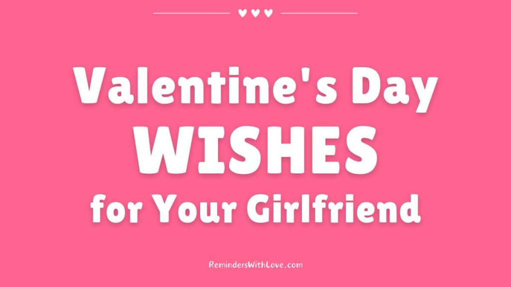 Valentine's Day WISHES for Your Girlfriend