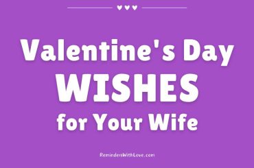 101 Valentine’s Day Wishes For Wife To Make Her Feel Loved Valentine's Day WISHES for Your Wife