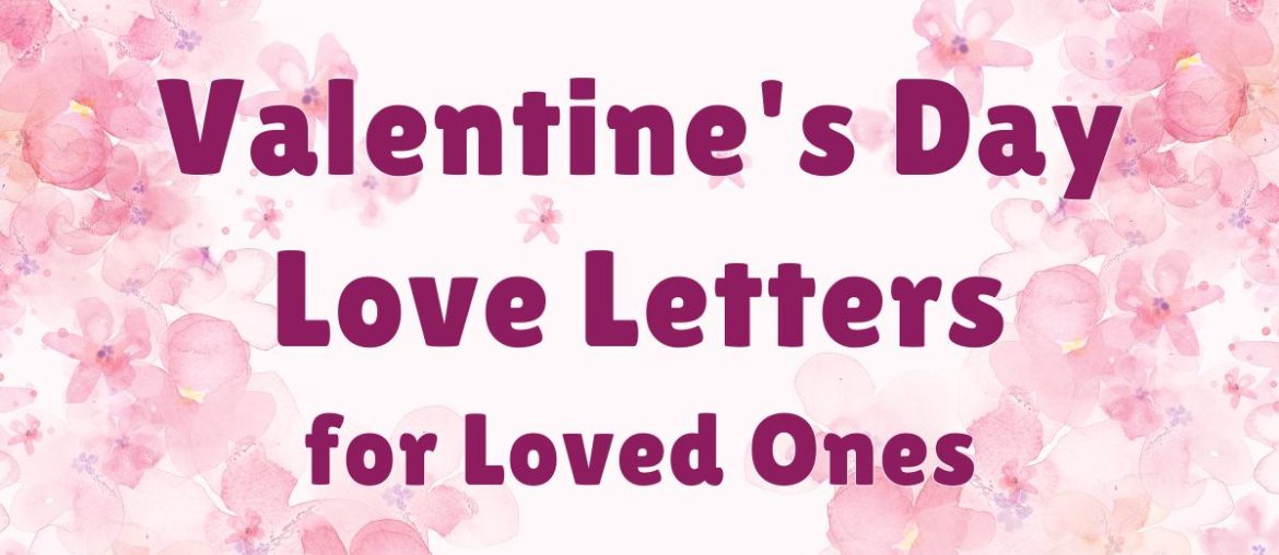 Valentine's Day Love Letters for Loved Ones