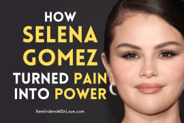 How Selena Gomez Turned Pain Into Power After Fame, Heartbreak, and Lupus Battles